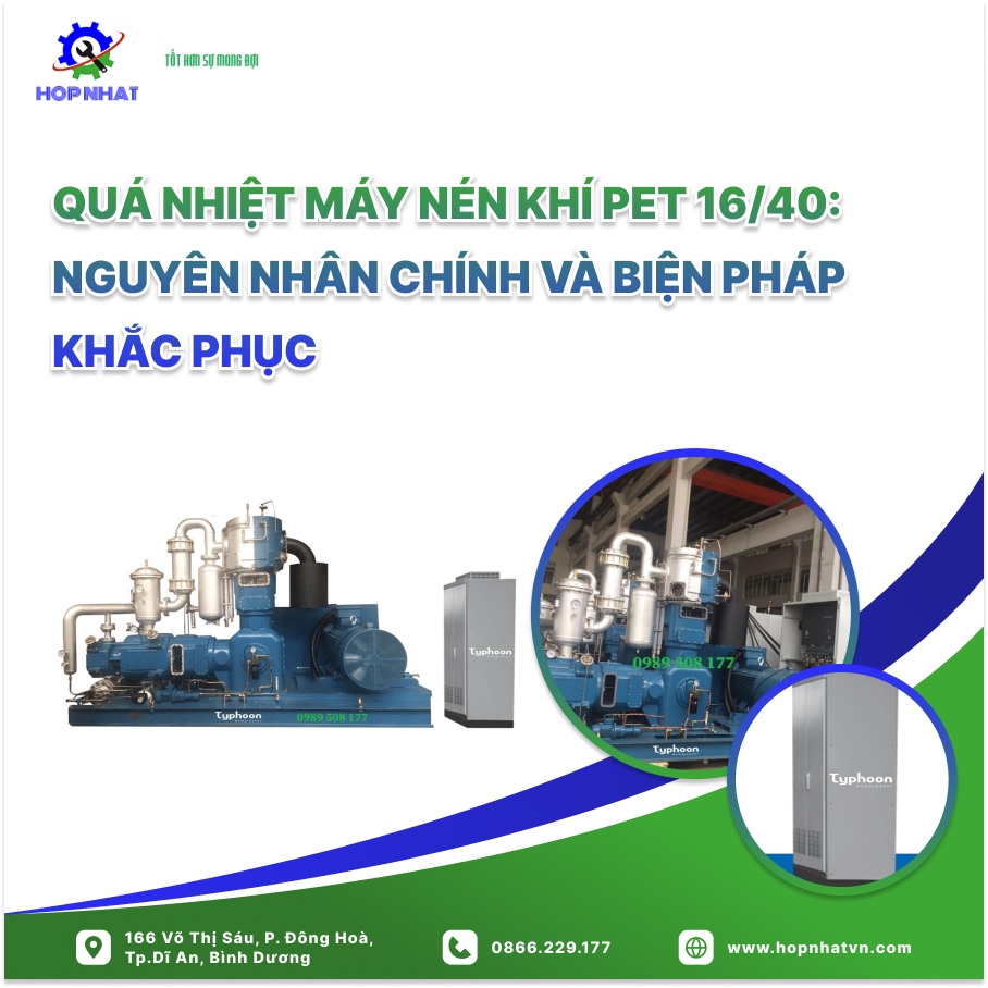 Quá Nhiệt Máy Nén Khí Pet 16/40: Nguyên Nhân Chính Và Biện Pháp Khắc Phục